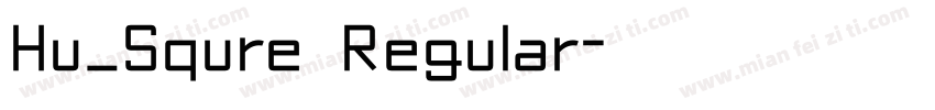 Hu_Squre Regular字体转换